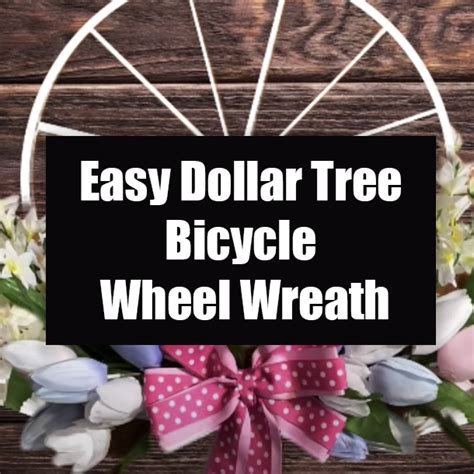 Easy Dollar Tree Bicycle Wheel Wreath Bicycle Wheel Decor Wagon Wheel