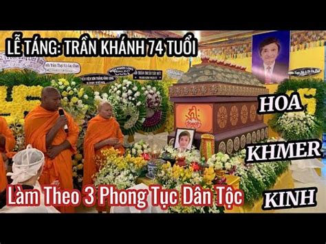 SBL Lễ Táng Ông TRẦN KHÁNH 74 Tuổi Tại Tp Trà Vinh Làm Theo 3 Phong