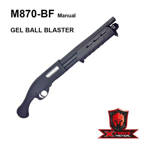 Bing Feng M870 Pump Action Gel Blaster Shotgun X Force Tactical