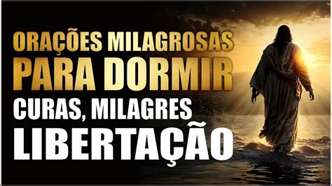 ORAÇÕES MILAGROSAS PARA OUVIR DORMINDO POR CURAS MILAGRES E LIBERTAÇÃO