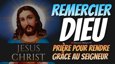 PRIÈRE D ACTION DE GRÂCES AU SEIGNEUR RENDONS GRÂCE À DIEU POUR SES