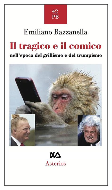 Il Tragico E Il Comico Nellepoca Del Grillismo E Del Trumpismo