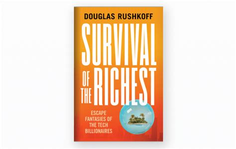 Survival Of The Richest Escape Fantasies Of The Tech Billionaires