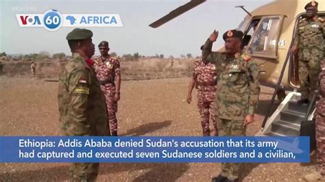 VOA60 Africa Ethiopia Denies Sudan S Claims It Executed Seven