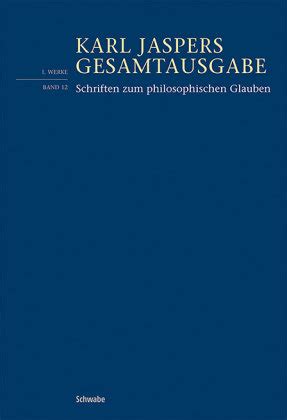 Schriften Zum Philosophischen Glauben Schwabe Verlag Basel Ksi Ka