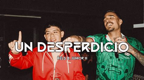 Rels B Junior H Un Desperdicio Lyric Video Youtube