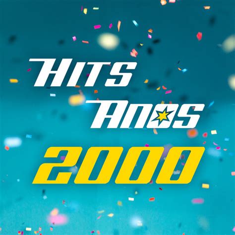 Hits Anos 2000 Compilation By Various Artists Spotify