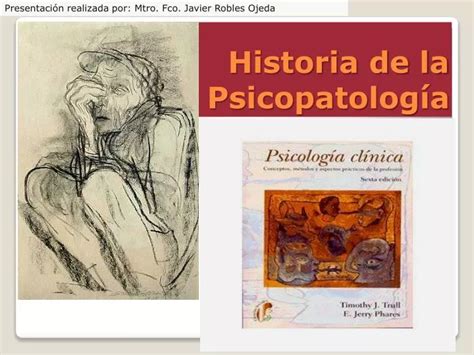 Ppt Historia De La Psicopatolog A Powerpoint Presentation Free