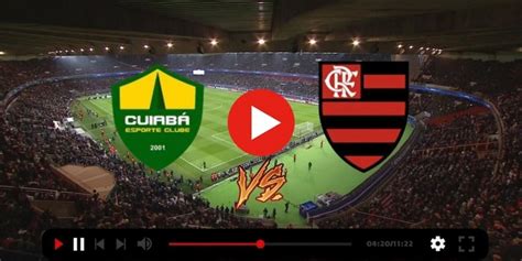 Cuiabá X Flamengo Link Para Assistir Ao Vivo E De Graça Pelo Youtube