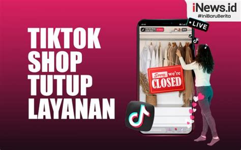 Infografis Tiktok Shop Tutup Layanan