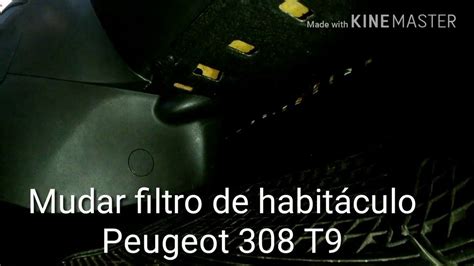 Mudar filtro de Habitáculo Peugeot 308 T9 YouTube