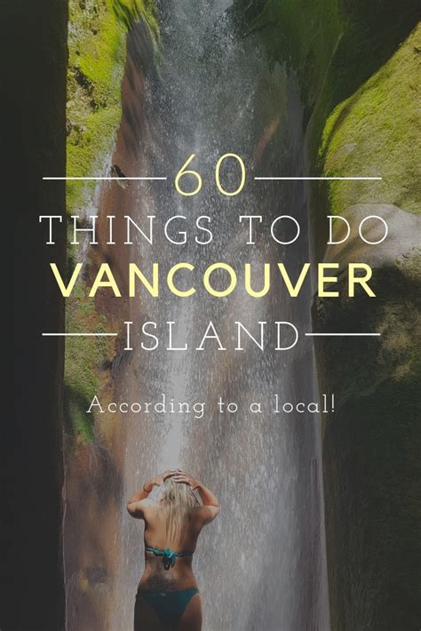 Explore The Best Of Vancouver Island 60 Local Recommendations