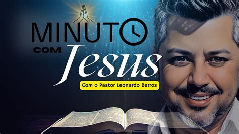 MINUTO JESUS SEGUNDA Feira UM MINUTO QUE PODE MUDAR A SUA VISA