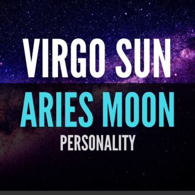 Virgo Sun Aries Moon Personality Astroligion