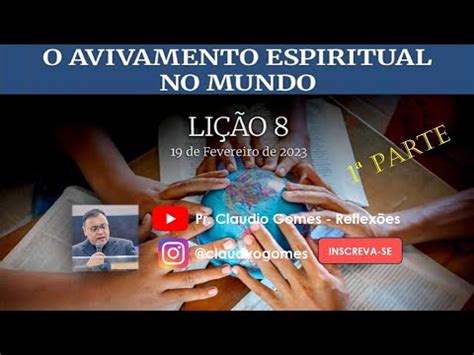 Lição 8 O AVIVAMENTO ESPIRITUAL NO MUNDO Parte 1 Pr Claudio Gomes