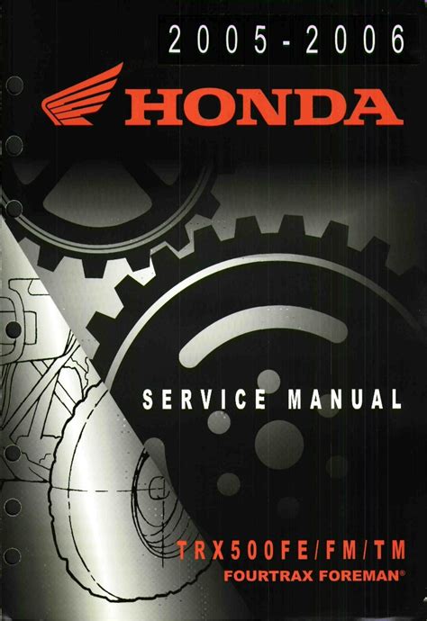 Honda TRX500FE FM TM Foreman 2005 2006 Service Repair Manual PDF