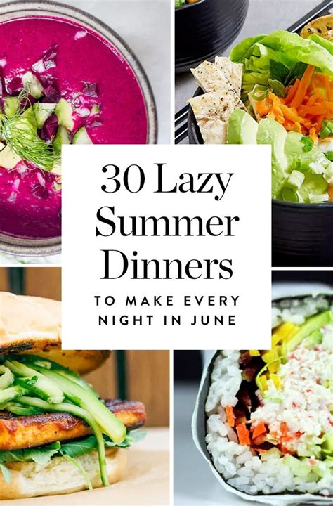 90 Easy Summer Dinners That Everyone Will Love Including Many That Take 30 Minutes Or Less