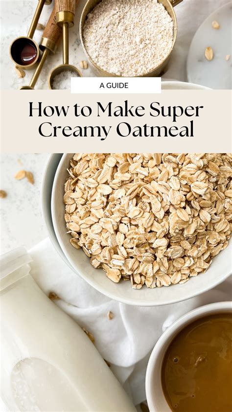 The Ultimate Guide To Making Super Creamy Oatmeal