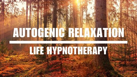 Autogenic Relaxation Life Hypnotherapy YouTube