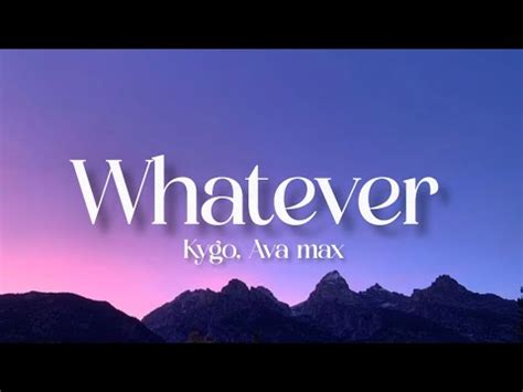 Whatever Kygo Ava Max Lyrics YouTube