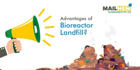 All About Bioreactor Landfills & Their Advantages - Mailhem Environment ...