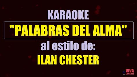 Karaoke Palabras Del Alma Al Estilo De Ilan Chester Mejor Versi N