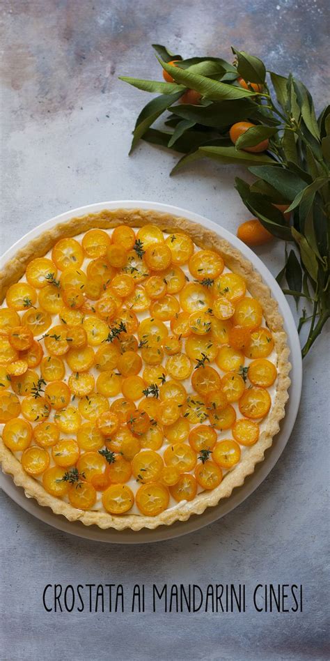 Crostata Con Crema Al Cioccolato Bianco E I Deliziosi Kumquat I