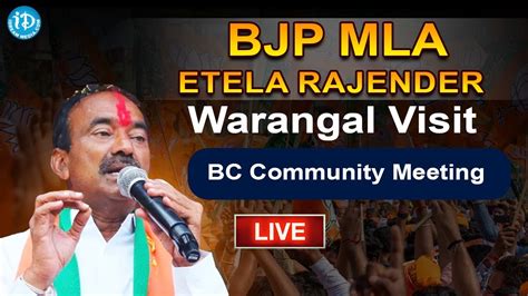 Live Bjp Mla Etela Rajender Warangal Visit Bc Community Meeting