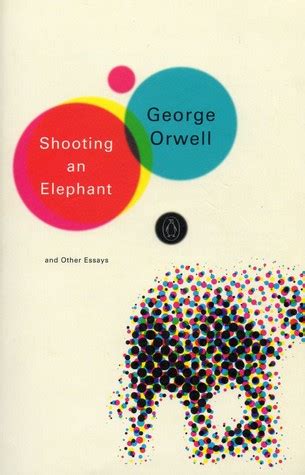 Shooting An Elephant By George Orwell Freebooksummary