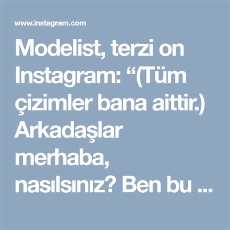 Modelist terzi on Instagram Tüm çizimler bana aittir Arkadaşlar