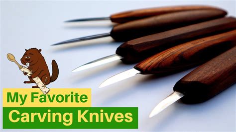 Woodcarving My Favorite Knives Youtube