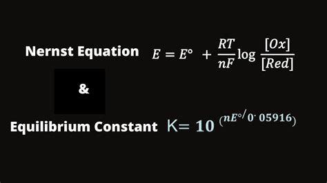 Electrochemistry Nernst Equation And Equilibrium Constant Youtube