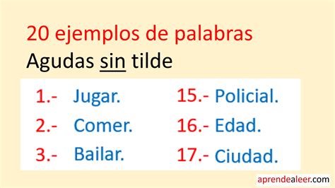 Ejemplos De Palabras Agudas Sin Tilde Aprendealeer