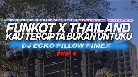 Dj Funkot X Thailand Part Kau Tercipta Bukan Untukku Mashub Kane