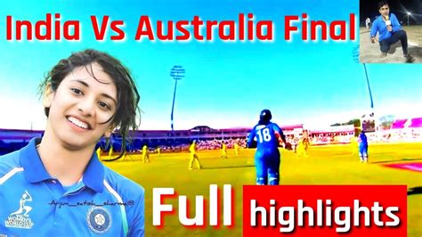 India Vs Australia Women Final Match Full Highlights Women Cricket