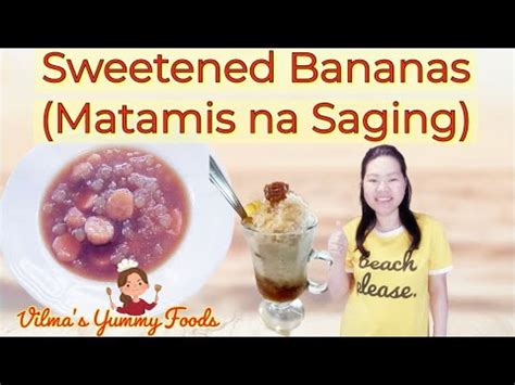 Matamisnasaging How To Make Sweetened Bananas Banana Con Yelo