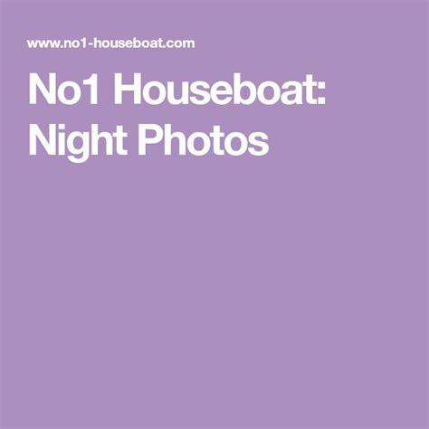 No1 Houseboat Night Photos Night Photos House Boat Night