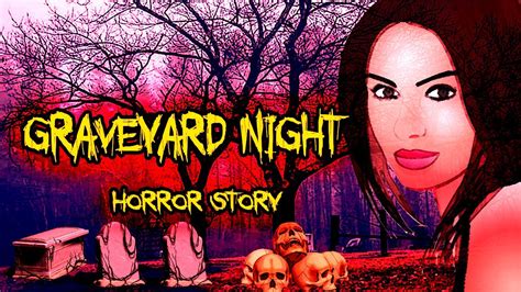 True Graveyard The Graveyard Scary Stories Graveyard Night Khofnak