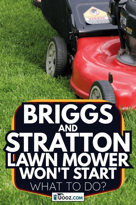 Briggs And Stratton Lawn Mower Won T Start What To Do Uooz