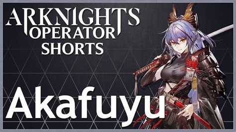 Arknights Akafuyu Operator Shorts YouTube