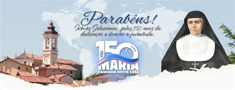 Instituto Das Filhas De Maria Auxiliadora Celebra 150 Anos De Sua