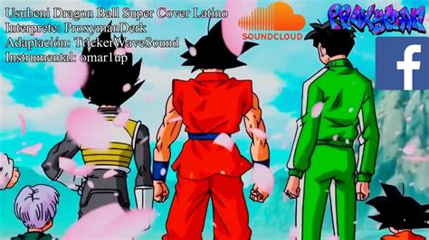 Dragon Ball Super Usubeni Cover Latino Youtube