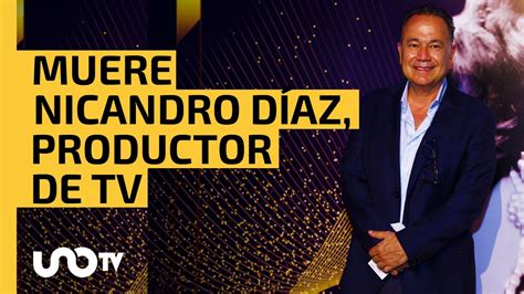 Muere Nicandro D Az Productor De Tv A Los A Os Youtube