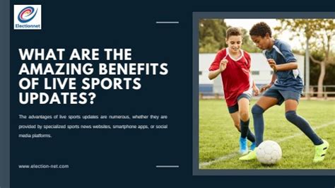 What Are The Amazing Benefits Of Live Sports Updates