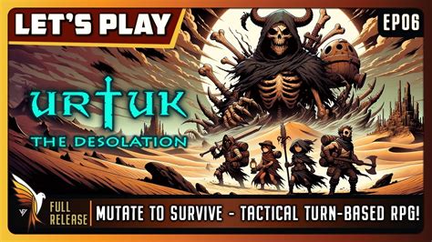 Urtuk The Desolation Ep06 Full Release Lets Play Mutate To