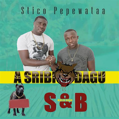 A Sribi Dagu Album By Stico Pepewataa Spotify