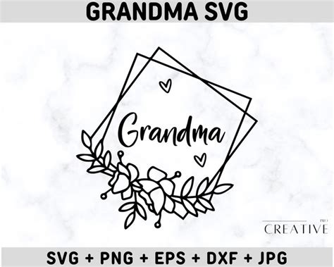 Grandma Svg Best Grandma Ever Svg Grandma Shirt Svg Grandmother Svg