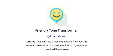 Friendly Tone Transformer Gpts Features And Functions Examples And