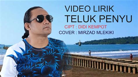 Didi Kempot Teluk Penyu Mirzad Mlekiki Official Video Lyric Cover