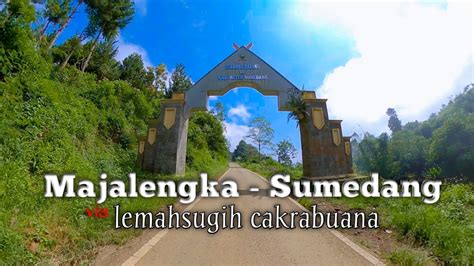 Panduan Rute Jalan Alternatif Majalengka Sumedang Via Lemahsugih